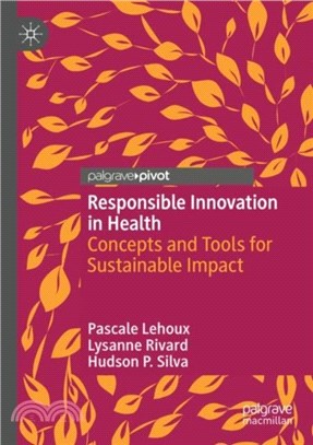 Responsible Innovation in Health：Concepts and Tools for Sustainable Impact