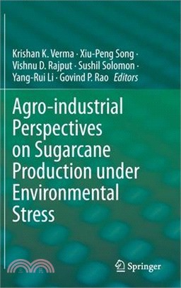 Agro-Industrial Perspectives on Sugarcane Production Under Environmental Stress