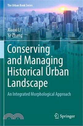 Conserving and Managing Historical Urban Landscape: An Integrated Morphological Approach