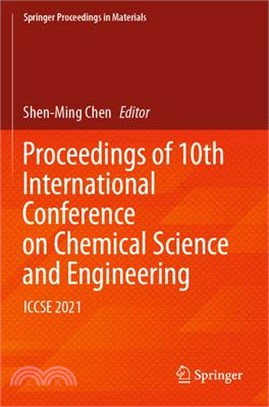 Proceedings of 10ᵗʰ International Conference on Chemical Science and Engineering: Iccse 2021