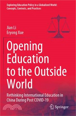 Opening Education to the Outside World: Rethinking International Education in China During Post Covid-19