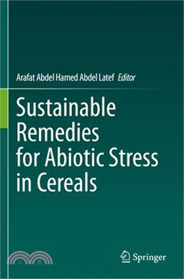 Sustainable Remedies for Abiotic Stress in Cereals