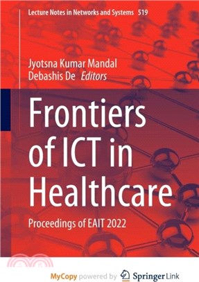 Frontiers of ICT in Healthcare：Proceedings of EAIT 2022