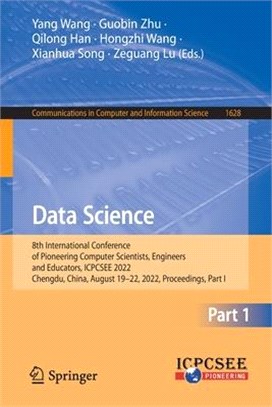 Data Science: 8th International Conference of Pioneering Computer Scientists, Engineers and Educators, ICPCSEE 2022, Chengdu, China,