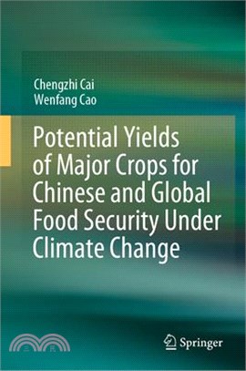 Potential Yields of Major Crops for Chinese and Global Food Security Under Climate Change