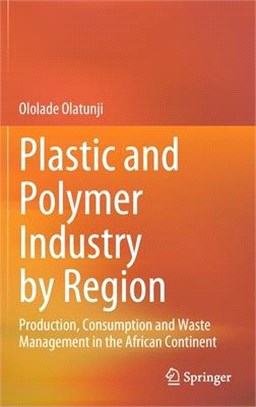 Plastic and Polymer Industry by Region: Production, Consumption and Waste Management in the African Continent