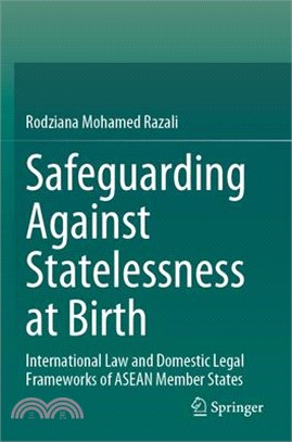 Safeguarding Against Statelessness at Birth: International Law and Domestic Legal Frameworks of ASEAN Member States