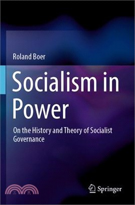 Socialism in Power: On the History and Theory of Socialist Governance