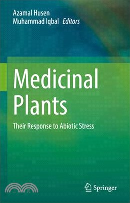 Medicinal Plants: Their Response to Abiotic Stress