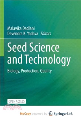 Seed Science and Technology：Biology, Production, Quality