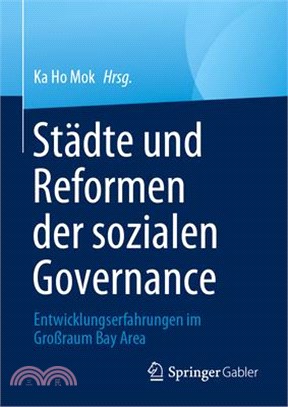 Städte Und Reformen Der Sozialen Governance: Entwicklungserfahrungen Im Großraum Bay Area