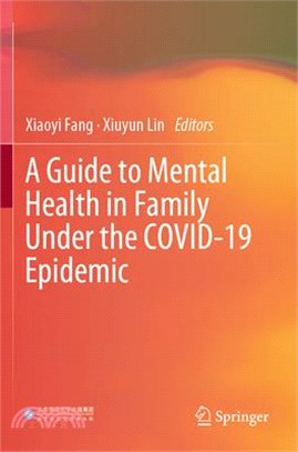 A Guide to Mental Health in Family Under the Covid-19 Epidemic