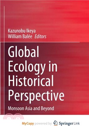Global Ecology in Historical Perspective：Monsoon Asia and Beyond