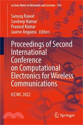 Proceedings of Second International Conference on Computational Electronics for Wireless Communications: Iccwc 2022