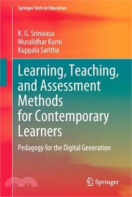 Learning, Teaching, and Assessment Methods for Contemporary Learners: Pedagogy for the Digital Generation