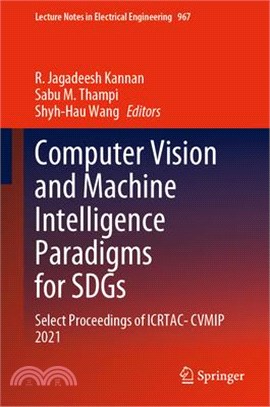 Computer Vision and Machine Intelligence Paradigms for Sdgs: Select Proceedings of Icrtac-Cvmip 2021