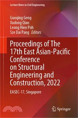 Proceedings of the 17th East Asian-Pacific Conference on Structural Engineering and Construction, 2022: Easec-17, Singapore