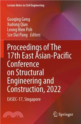 Proceedings of The 17th East Asian-Pacific Conference on Structural Engineering and Construction, 2022：EASEC-17, Singapore