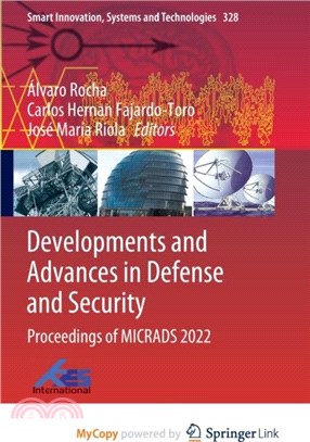 Developments and Advances in Defense and Security：Proceedings of MICRADS 2022