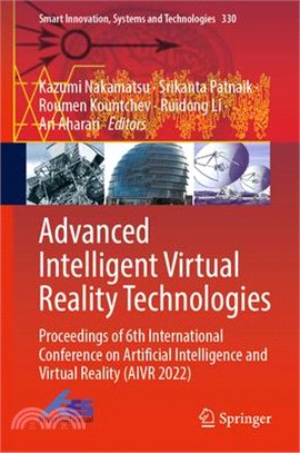 Advanced Intelligent Virtual Reality Technologies: Proceedings of 6th International Conference on Artificial Intelligent and Virtual Reality (Aivr 202