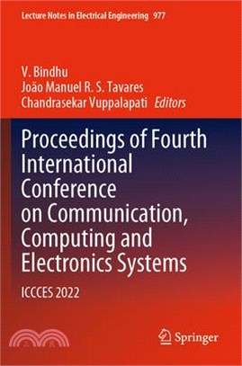 Proceedings of Fourth International Conference on Communication, Computing and Electronics Systems: Iccces 2022