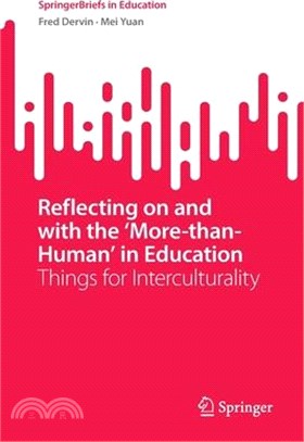 Reflecting on and with the 'More-Than-Human' in Education: Things for Interculturality