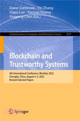 Blockchain and Trustworthy Systems: 4th International Conference, Blocksys 2022, Chengdu, China, August 4-5, 2022, Revised Selected Papers