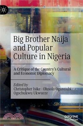 Big Brother Naija and Popular Culture in Nigeria: A Critique of the Country's Cultural and Economic Diplomacy