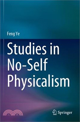 Studies in No-Self Physicalism