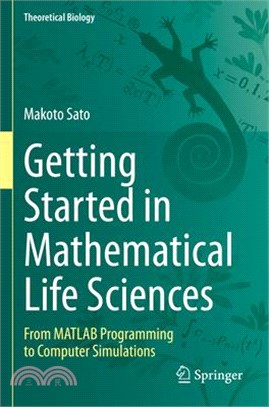 Getting Started in Mathematical Life Sciences: From MATLAB Programming to Computer Simulations
