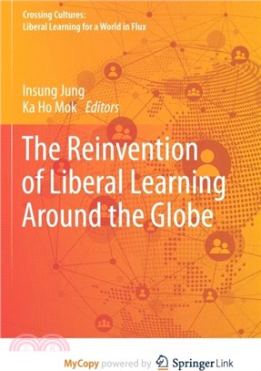 The Reinvention of Liberal Learning Around the Globe