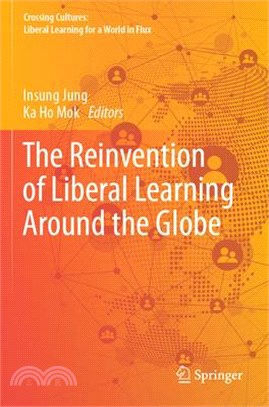 The Reinvention of Liberal Learning Around the Globe