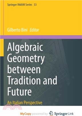 Algebraic Geometry between Tradition and Future：An Italian Perspective