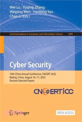 Cyber Security: 19th China Annual Conference, Cncert 2022, Beijing, China, August 16-17, 2022, Revised Selected Papers
