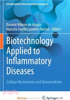 Biotechnology Applied to Inflammatory Diseases：Cellular Mechanisms and Nanomedicine