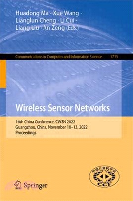 Wireless Sensor Networks: 16th China Conference, Cwsn 2022, Guangzhou, China, November 10-13, 2022, Proceedings