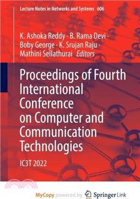 Proceedings of Fourth International Conference on Computer and Communication Technologies：IC3T 2022
