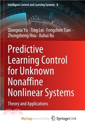 Predictive Learning Control for Unknown Nonaffine Nonlinear Systems：Theory and Applications