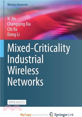 Mixed-Criticality Industrial Wireless Networks