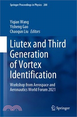 Liutex and Third Generation of Vortex Identification: Workshop from Aerospace and Aeronautics World Forum 2021