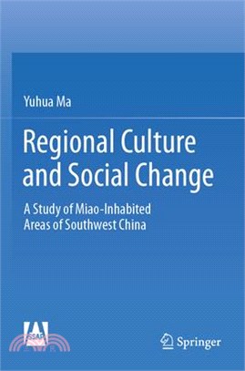 Regional Culture and Social Change: A Study of Miao-Inhabited Areas of Southwest China