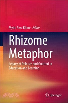 Rhizome Metaphor: Legacy of Deleuze and Guattari in Education and Learning