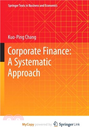 Corporate Finance：A Systematic Approach