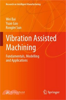Vibration Assisted Machining: Fundamentals, Modelling and Applications