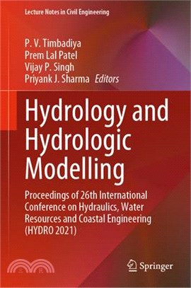 Hydrology and Hydrologic Modelling: Proceedings of 26th International Conference on Hydraulics, Water Resources and Coastal Engineering (Hydro 2021)