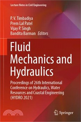 Fluid Mechanics and Hydraulics: Proceedings of 26th International Conference on Hydraulics, Water Resources and Coastal Engineering (Hydro 2021)
