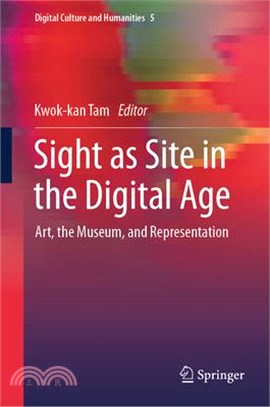 Sight as Site in the Digital Age: Art, the Museum, and Representation