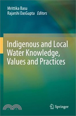 Indigenous and Local Water Knowledge, Values and Practices