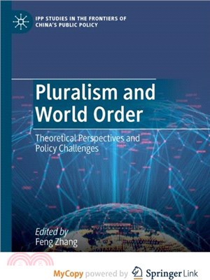 Pluralism and World Order：Theoretical Perspectives and Policy Challenges