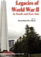 Legacies of World War II in South and East Asia